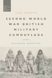 book Second World War British Military Camouflage: Designing Deception