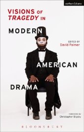 book Visions of Tragedy in Modern American Drama: From O’Neill to the Twenty-First Century