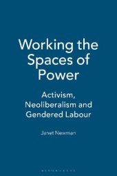 book Working the Spaces of Power: Activism, Neoliberalism and Gendered Labour