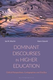 book Dominant Discourses in Higher Education: Critical Perspectives, Cartographies and Practice