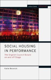 book Social Housing in Performance: The English Council Estate on and off Stage