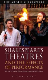 book The Arden Shakespeare Library: Shakespeare’s Theatres and the Effects of Performance