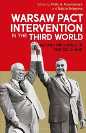 book Warsaw Pact Intervention in the Third World: Aid and Influence in the Cold War