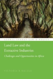 book Land Law and the Extractive Industries: Challenges and Opportunities in Africa