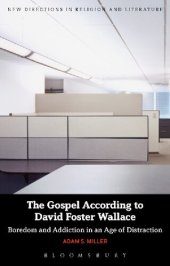 book The Gospel According to David Foster Wallace: Boredom and addiction in an age of distraction