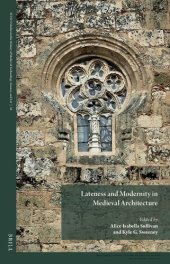 book Lateness and Modernity in Medieval Architecture