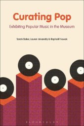 book Curating Pop: Exhibiting Popular Music in the Museum