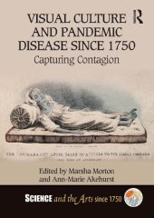 book Visual Culture and Pandemic Disease Since 1750: Capturing Contagion