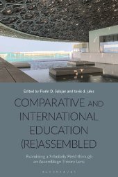 book Comparative and International Education (Re)Assembled: Examining a Scholarly Field through an Assemblage Theory Lens