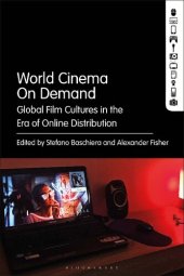 book World Cinema On Demand: Global Film Cultures in the Era of Online Distribution