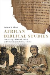 book African Biblical Studies: Unmasking Embedded Racism and Colonialism in Biblical Studies