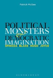 book Political Monsters and Democratic Imagination: Spinoza, Blake, Hugo, Joyce