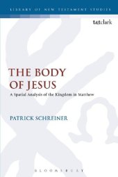 book The Body of Jesus: A Spatial Analysis of the Kingdom in Matthew