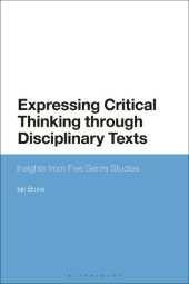 book Expressing Critical Thinking through Disciplinary Texts: Insights from Five Genre Studies