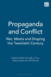 book Propaganda and Conflict: War, Media and Shaping the Twentieth Century