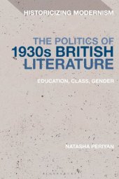 book The Politics of 1930s British Literature: Education, Class, Gender