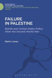 book Failure in Palestine: British and United States Policy after the Second World War