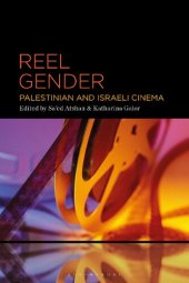 book Reel Gender: Palestinian and Israeli Cinema