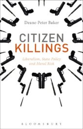 book Citizen Killings: Liberalism, State Policy and Moral Risk