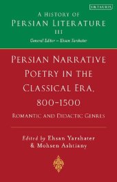 book Persian Narrative Poetry in the Classical Era, 800–1500: A History of Persian Literature, Vol III