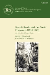 book Bertolt Brecht and the David Fragments (1919–1921): An Interdisciplinary Study