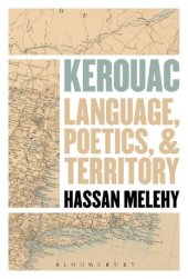 book Kerouac: Language, Poetics, and Territory