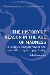 book The History of Reason in the Age of Madness: Foucault’s Enlightenment and a Radical Critique of Psychiatry