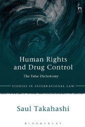 book Human Rights and Drug Control: The False Dichotomy