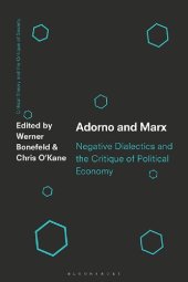 book Adorno and Marx: Negative Dialectics and the Critique of Political Economy