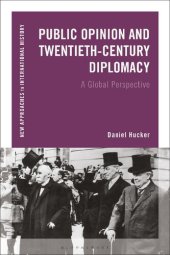 book Public Opinion and Twentieth-Century Diplomacy: A Global Perspective