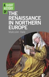 book A Short History of the Renaissance in Northern Europe