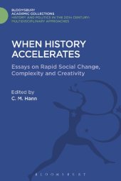 book When History Accelerates: Essays on Rapid Social Change, Complexity and Creativity