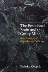 book The Emotional Brain and the Guilty Mind: Novel Paradigms of Culpability and Punishment