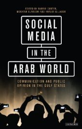 book Social Media in the Arab World: Communication and Public Opinion in the Gulf States