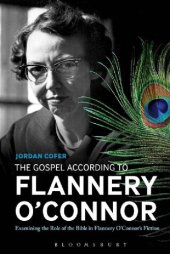 book The Gospel According to Flannery O’Connor: Examining the Role of the Bible in Flannery O’Connor’s Fiction