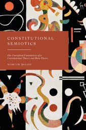 book Constitutional Semiotics: The Conceptual Foundations of a Constitutional Theory and Meta-Theory