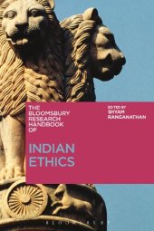 book THE BLOOMSBURY RESEARCH HANDBOOK OF: INDIAN  ETHICS