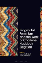 book Pragmatist Feminism and the Work of Charlene Haddock Seigfried