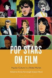 book Pop Stars on Film: Popular Culture in a Global Market