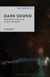 book Dark Sound: Feminine Voices in Sonic Shadow