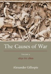 book The Causes of War: Volume IV: 1650–1800