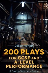 book 200 Plays for GCSE and A-Level Performance: A Drama Teacher’s Guide