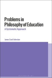 book Problems in Philosophy of Education: A Systematic Approach