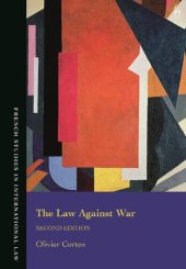 book The Law Against War: The Prohibition on the Use of Force in Contemporary International Law