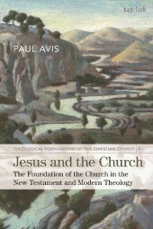 book Jesus and the Church: The Foundation of the Church in the New Testament and Modern Theology