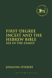 book Sex in the Family: First-Degree Incest and the Hebrew Bible