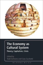 book The Economy as Cultural System: Theory, Capitalism, Crisis