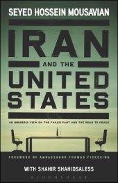 book Iran and the United States: An Insider’s View on the Failed Past and the Road to Peace