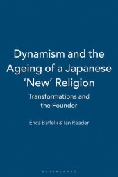 book Dynamism and the Ageing of a Japanese ‘New’ Religion: Transformations and the Founder