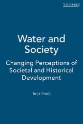 book WATER AND SOCIETY: CHANGING PERCEPTIONS OF SOCIETAL AND HISTORICAL DEVELOPMENT